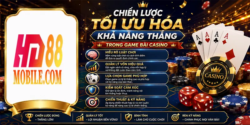 Chiến Lược Tối Ưu Hóa Khả Năng Thắng Trong Game Bài Casino