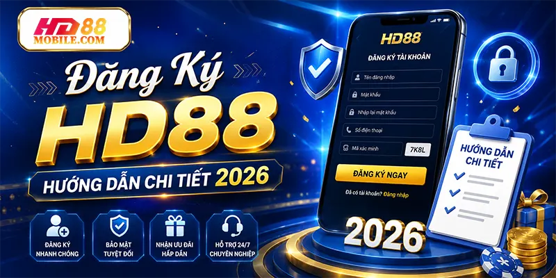 Đăng Ký HD88 Hướng Dẫn Chi Tiết 2026