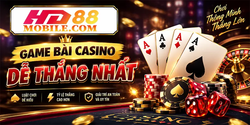 Game Bài Casino Dễ Thắng Nhất