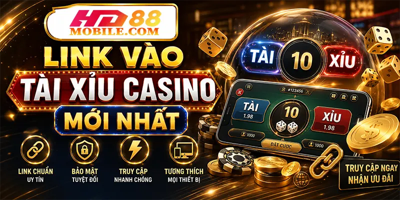 Link Vào Tài Xỉu Casino Mới Nhất