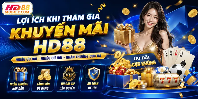 Lợi Ích Khi Tham Gia Khuyến Mãi HD88