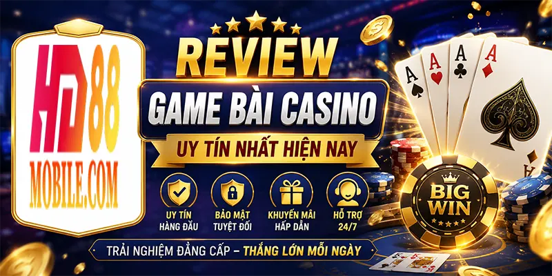 Review Game Bài Casino Uy Tín Nhất Hiện Nay