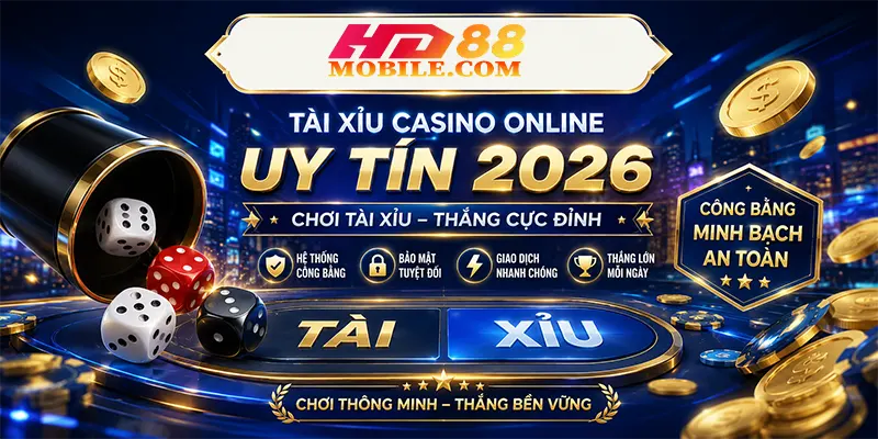 Tài Xỉu Casino Online Uy Tín 2026
