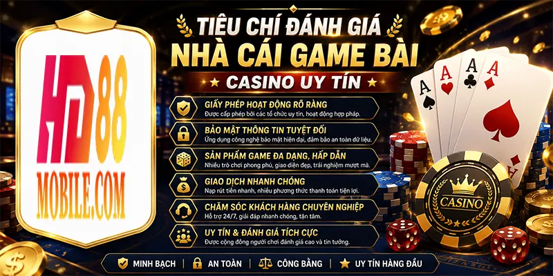 Tiêu Chí Đánh Giá Nhà Cái Game Bài Casino Uy Tín