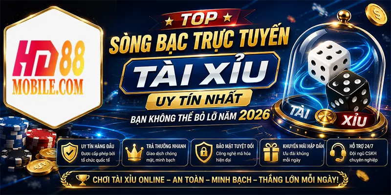 Top Sòng Bạc Trực Tuyến Tài Xỉu Uy Tín Nhất Bạn Không Thể Bỏ Lỡ Năm 2026