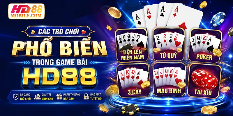 Các trò chơi phổ biến trong game bài HD88